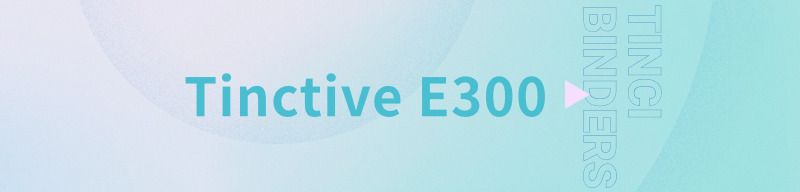 Tinctive E300
