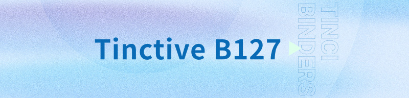 Tinctive B127系列